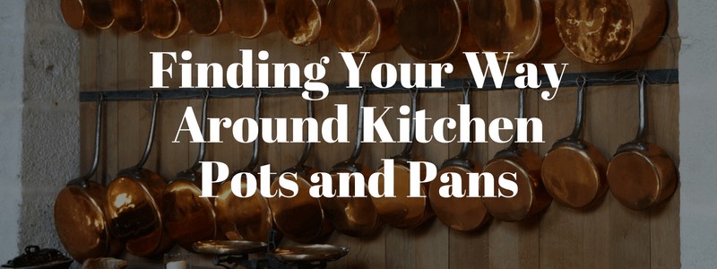 Navigating a Mess of Kitchen Pots and Pans